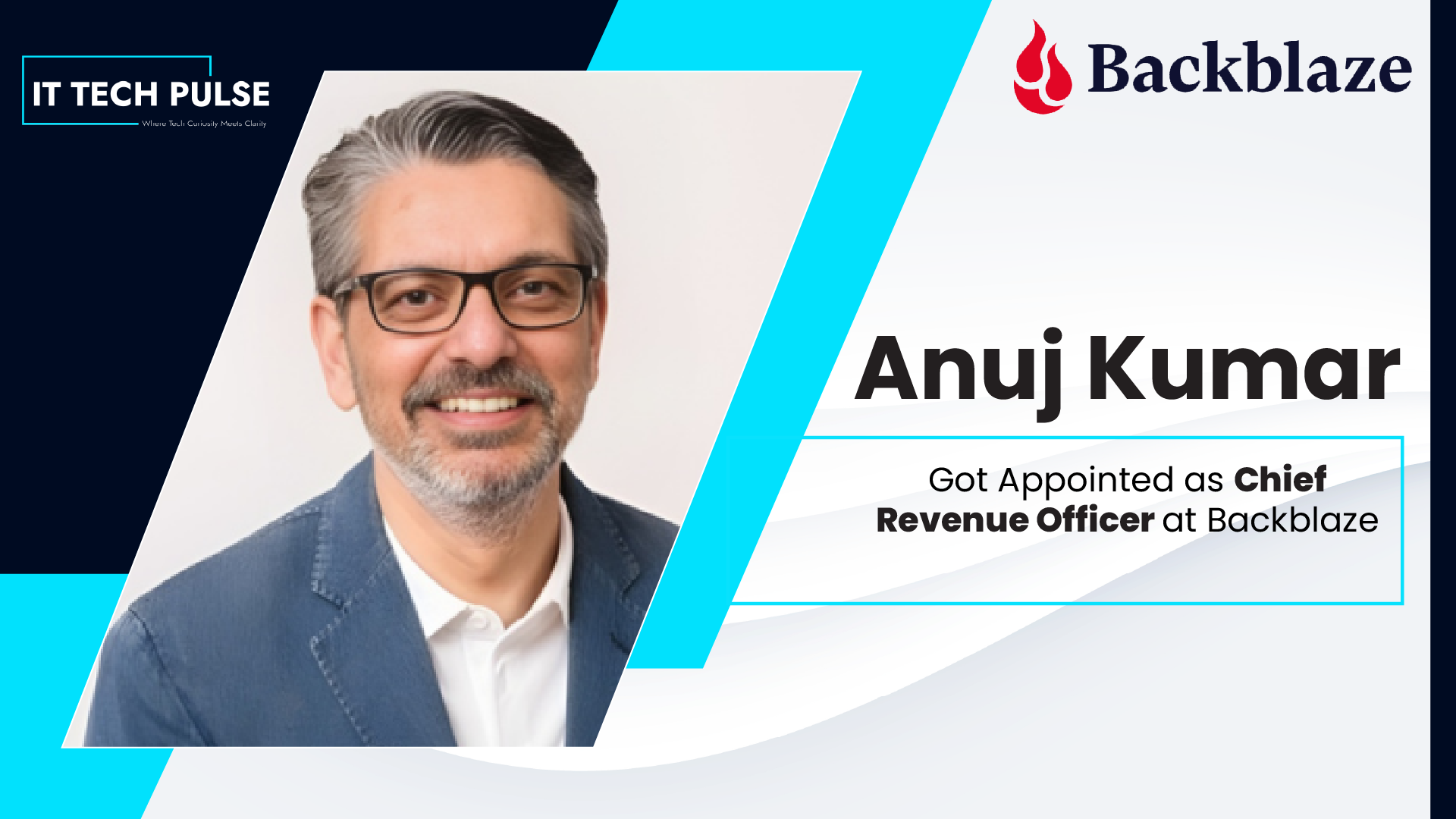 Backblaze Appoints Anuj Kumar as Chief Revenue Officer