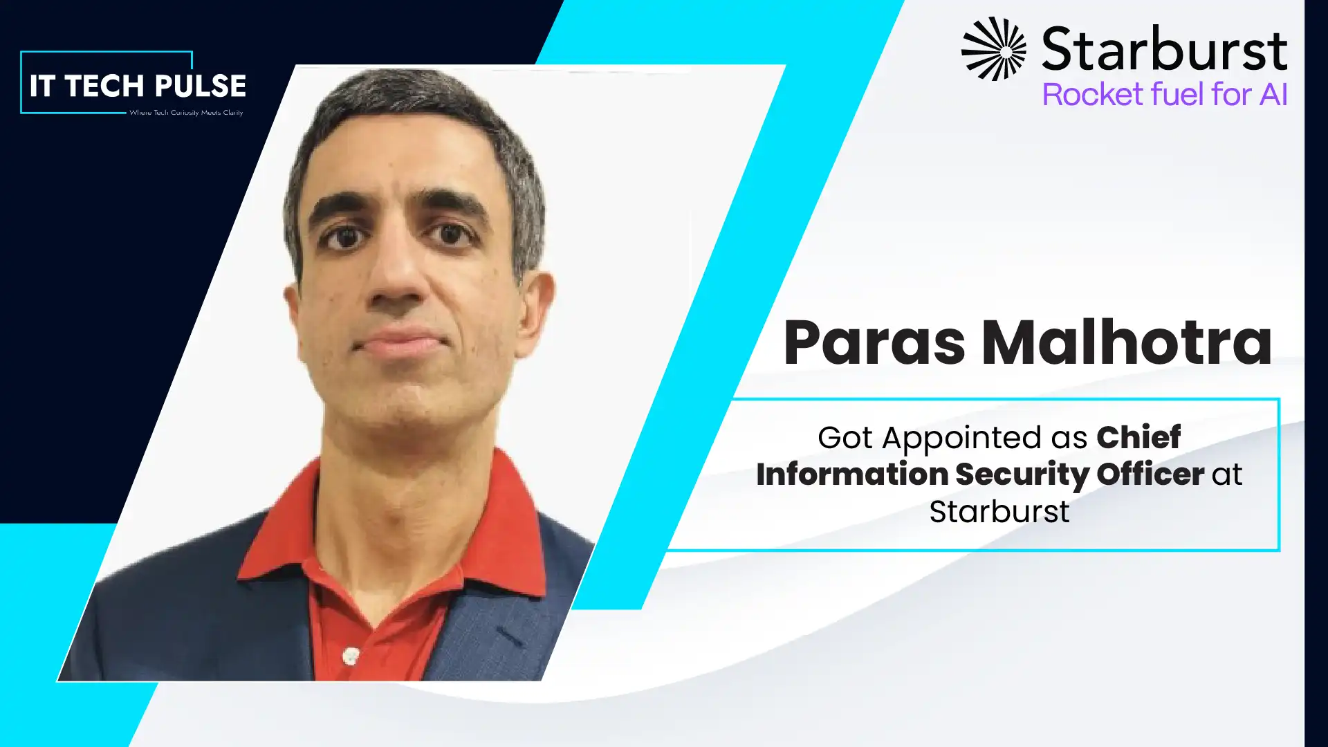 Starburst Appoints Paras Malhotra as Chief Information Security Officer